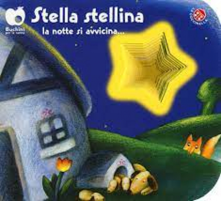 Stella, stellina la notte si avvicina ...